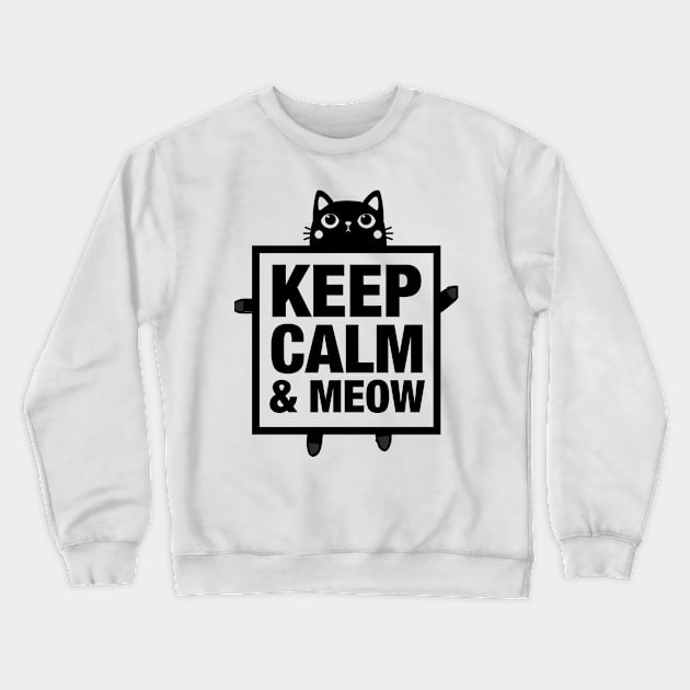 Keep calm and meow Crewneck Sweatshirt by Adisa_store